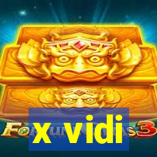 x vidi